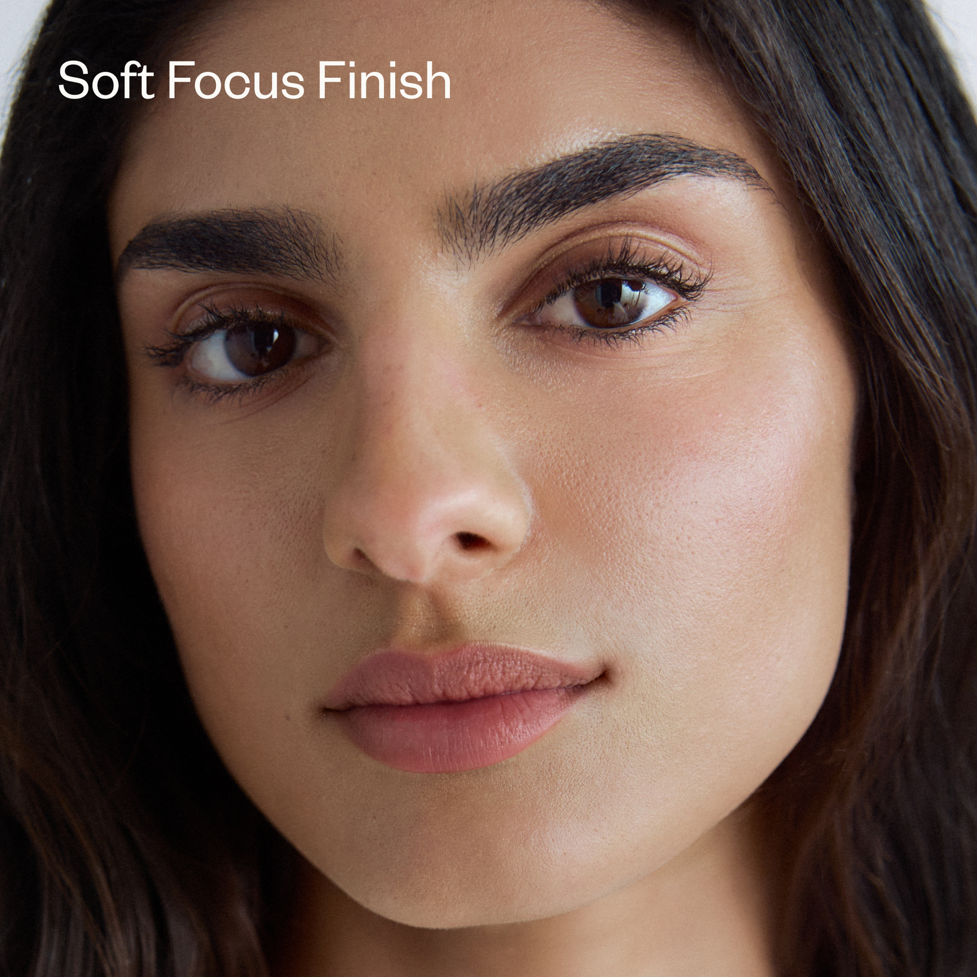 Soft Focus Finish
